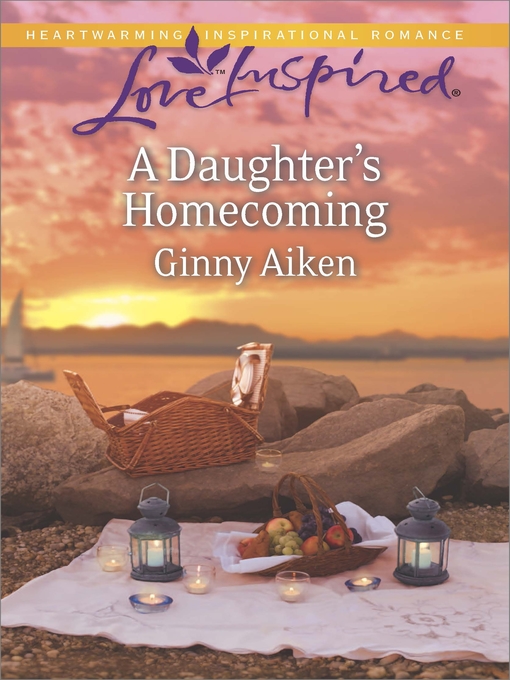 Title details for A Daughter's Homecoming by Ginny Aiken - Available